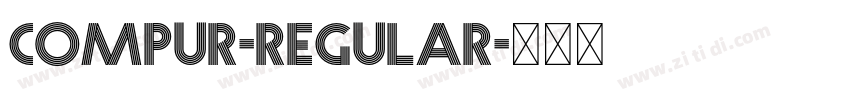 Compur-Regular字体转换