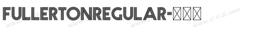 FullertonRegular字体转换 FullertonRegular字体转换