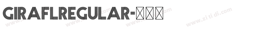 GIRAFLRegular字体转换 GIRAFLRegular字体转换