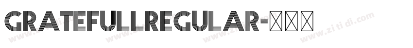 GratefullRegular字体转换 GratefullRegular字体转换