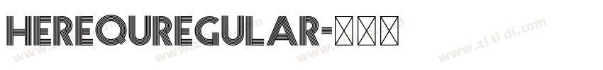 HerequRegular字体转换 HerequRegular字体转换