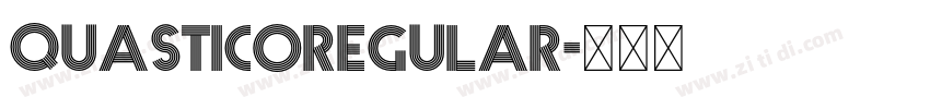 QUASTICORegular字体转换