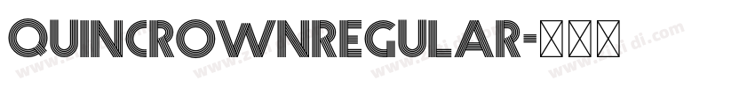 QuincrownRegular字体转换 QuincrownRegular字体转换