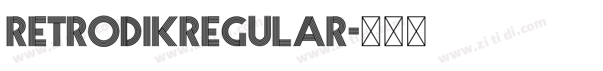 RETRODIKRegular字体转换 RETRODIKRegular字体转换