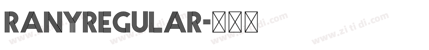 RanyRegular字体转换 RanyRegular字体转换