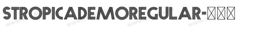 StropicaDEMORegular字体转换 StropicaDEMORegular字体转换
