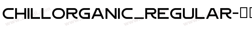 chillorganic_Regular字体转换