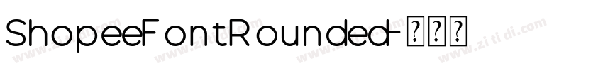 ShopeeFontRounded字体转换