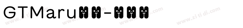 GTMaru字体字体转换