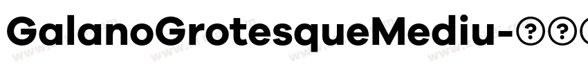 GalanoGrotesqueMediu字体转换