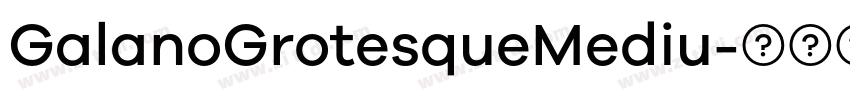 GalanoGrotesqueMediu字体转换