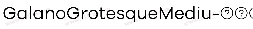 GalanoGrotesqueMediu字体转换