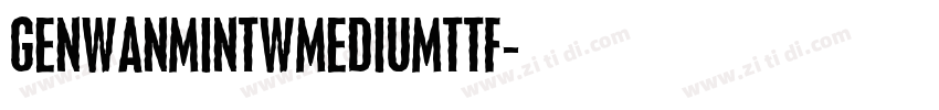 GenWanMinTWMediumTTF字体转换