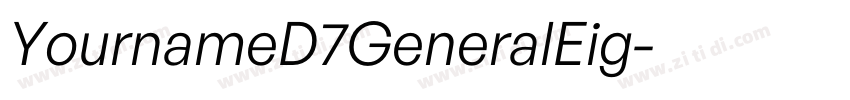 YournameD7GeneralEig字体转换