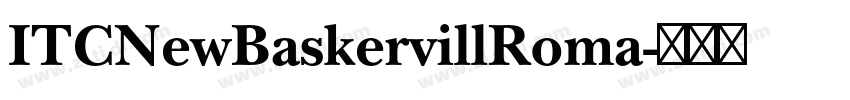 ITCNewBaskervillRoma字体转换