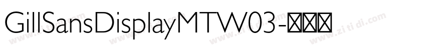 GillSansDisplayMTW03字体转换