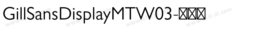 GillSansDisplayMTW03字体转换