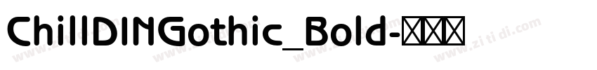 ChillDINGothic_Bold字体转换 ChillDINGothic_Bold字体转换