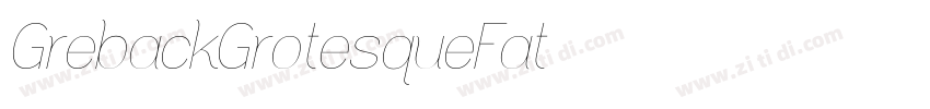 GrebackGrotesqueFat字体转换