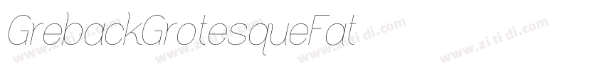 GrebackGrotesqueFat字体转换