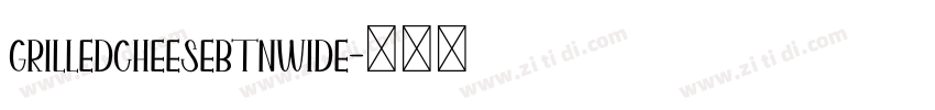 GrilledCheeseBTNWide字体转换