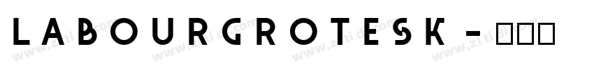 LabourGrotesk字体转换