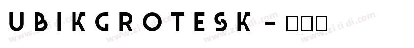 UbikGrotesk字体转换