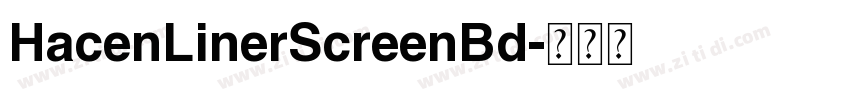 HacenLinerScreenBd字体转换 HacenLinerScreenBd字体转换