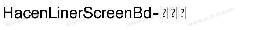 HacenLinerScreenBd字体转换 HacenLinerScreenBd字体转换