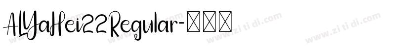 ALYaHei22Regular字体转换