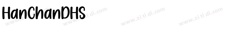HanChanDHS字体转换
