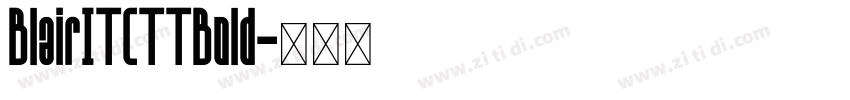 BlairITCTTBold字体转换
