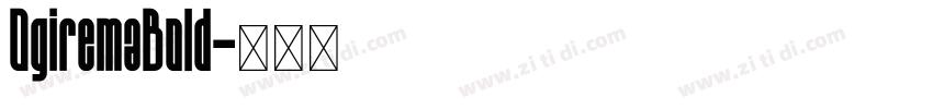 OgiremaBold字体转换