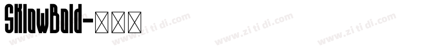 SklowBold字体转换