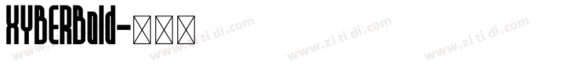 XYBERBold字体转换
