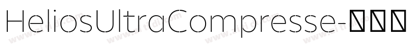 HeliosUltraCompresse字体转换