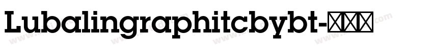 Lubalingraphitcbybt字体转换