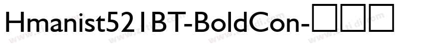 Hmanist521BT-BoldCon字体转换