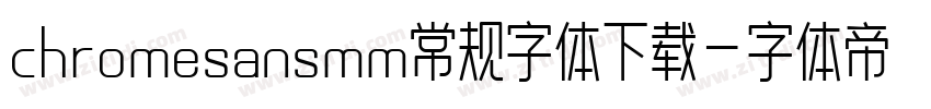 chromesansmm常规字体下载字体转换