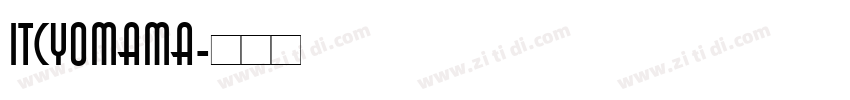 ITCYomama字体转换