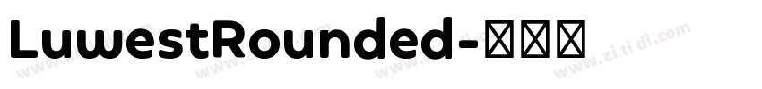 LuwestRounded字体转换
