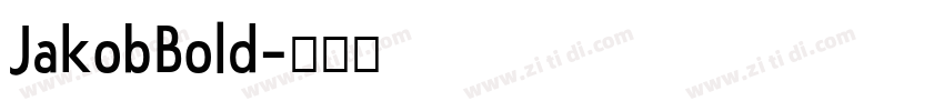 JakobBold字体转换