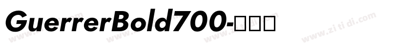 GuerrerBold700字体转换 GuerrerBold700字体转换