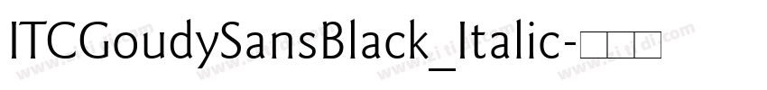 ITCGoudySansBlack_Italic字体转换
