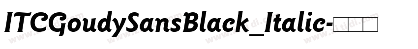ITCGoudySansBlack_Italic字体转换