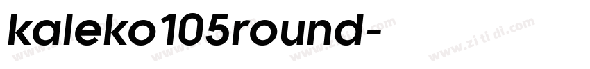 kaleko105round字体转换 kaleko105round字体转换