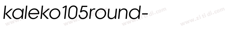 kaleko105round字体转换 kaleko105round字体转换