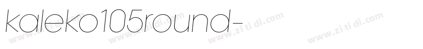 kaleko105round字体转换 kaleko105round字体转换