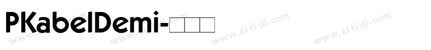 PKabelDemi字体转换