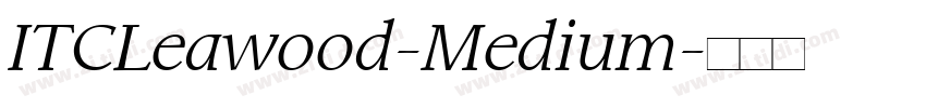 ITCLeawood-Medium字体转换